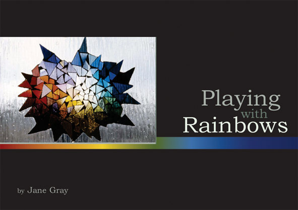 Playing with Rainbows by Jane Gray
